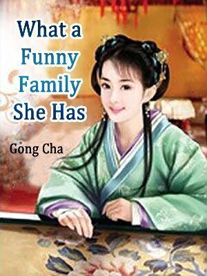 What a Funny Family She Has